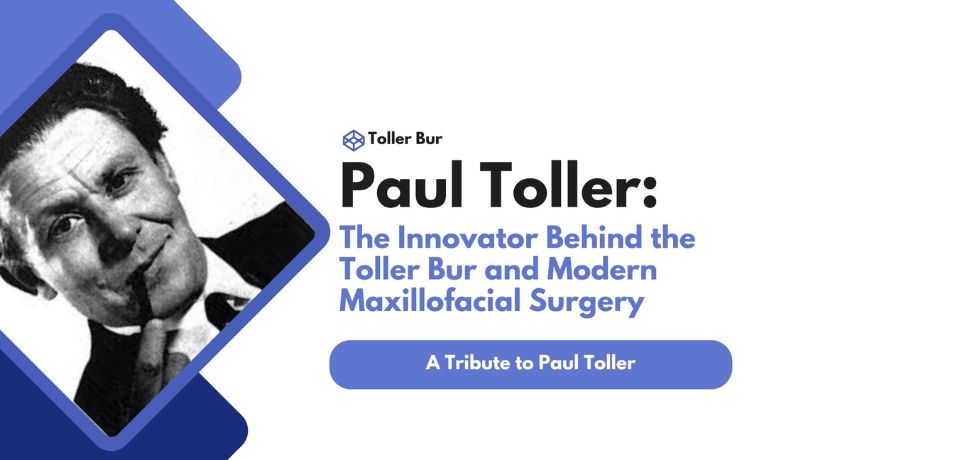 Paul Toller: 頜面外科的先驅